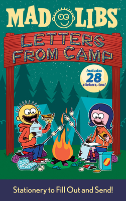 Letters from Camp Mad Libs: Stationery to Fill Out and Send! - Mad Libs