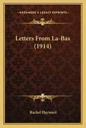 Letters from La-Bas (1914)