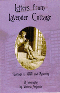 Letters from Lavender Cottage: Hastings in WWII and Austerity - A Biography