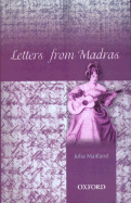 Letters from Madras During the Years 1836-1839 - Maitland, Julia Charlotte