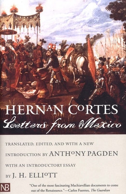 Letters from Mexico - Corts, Hernn, and Pagden, Anthony (Translated by)