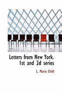 Letters from New York. 1st and 2d Series