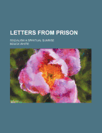 Letters from Prison; Socialism a Spiritual Sunrise