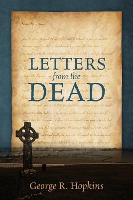 Letters from the Dead - Hopkins, George R