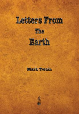 Letters from the Earth - Twain, Mark