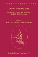 Letters from the East: Crusaders, Pilgrims and Settlers in the 12th-13th Centuries