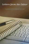 Letters from the Editor: Lessons on Journalism and Life Volume 1