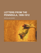 Letters from the Peninsula, 1808-1812