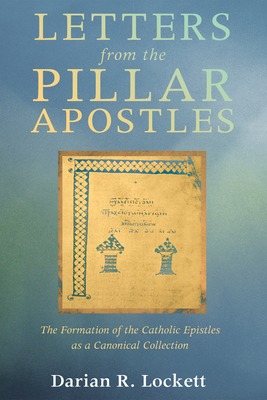 Letters from the Pillar Apostles - Lockett, Darian R