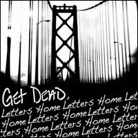 Letters Home - Get Dead