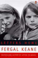 Letters Home - Keane, Fergal, and Grant, Tony (Editor)