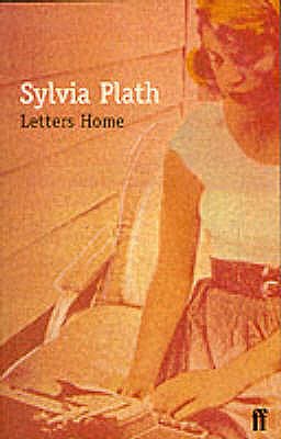 Letters Home - Plath, Sylvia