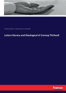 Letters literary and theological of Connop Thirlwall