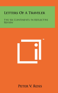 Letters of a Traveler: The Six Continents in Reflective Review