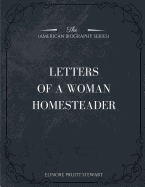 Letters of a Woman Homesteader (American Biography Series)