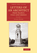 Letters of an Architect from France, Italy and Greece