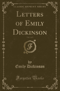 Letters of Emily Dickinson, Vol. 1 of 2 (Classic Reprint)