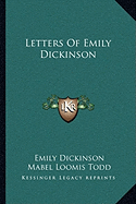 Letters Of Emily Dickinson - Dickinson, Emily, and Todd, Mabel Loomis (Editor)