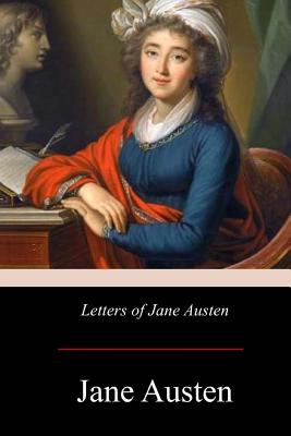 Letters of Jane Austen - Austen, Jane