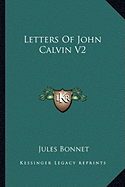 Letters Of John Calvin V2