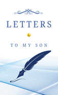 Letters of Love: A Journal for My Beloved Son