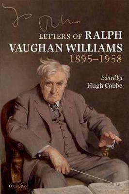 Letters of Ralph Vaughan Williams 1895-1958 - Cobbe, Hugh (Editor)