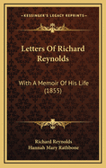 Letters of Richard Reynolds: With a Memoir of His Life (1855)