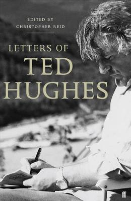 Letters of Ted Hughes - Hughes, Ted