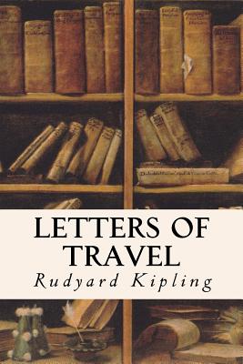 Letters of Travel - Kipling, Rudyard