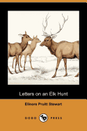Letters on an Elk Hunt (Dodo Press)