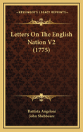 Letters on the English Nation V2 (1775)