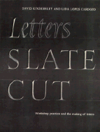 Letters Slate Cut: Workshop Practice and the Making of Letters