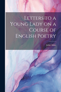 Letters to a Young Lady on a Course of English Poetry