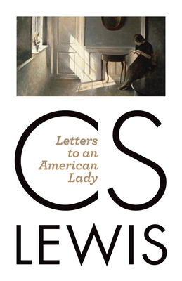 Letters to an American Lady - Lewis, C S, and Kilby, Clyde S (Editor)