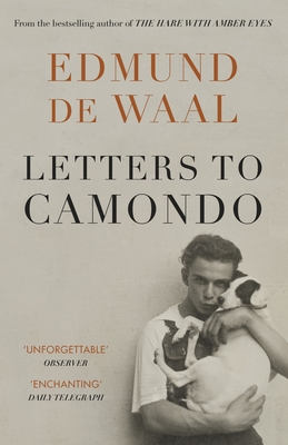 Letters to Camondo: 'Immerses you in another age' Financial Times - de Waal, Edmund