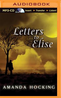 Letters to Elise: A Peter Townsend Novella - Hocking, Amanda, and Friedman, Hannah (Read by)