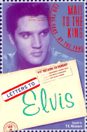 Letters to Elvis: His Faithful Fans
