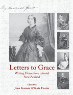 Letters to Grace: Writing Home from Colonial New Zealand