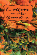 Letters to Grandma Journal: Granddaughter Grandson to Grandmother Write Now Read Later Lined Pages - 3D Texture