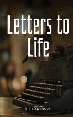 Letters to Life - Spencer, Erin