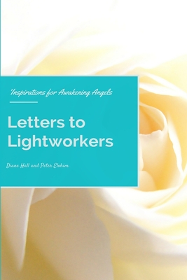 Letters to Lightworkers - Hall, Diane