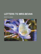 Letters to Mrs.Bevan