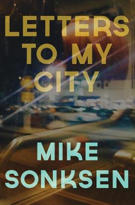 Letters to My City - Sonksen, Mike