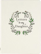 Letters to My Daughter (2nd Edition)