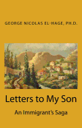 Letters to My Son: An Immigrant's Saga