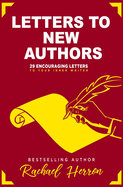 Letters to New Authors: 29 Encouraging Letters to Your Inner Writer