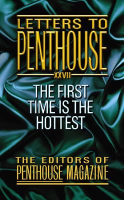 Letters to Penthouse 27: The First Time Is the Hottest - Penthouse International