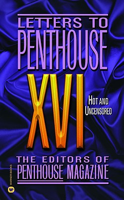 Letters to Penthouse XVI: Hot and Uncensored - Penthouse International
