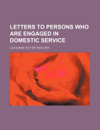 Letters to Persons Who Are Engaged in Domestic Service