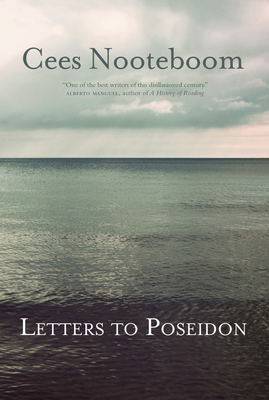 Letters to Poseidon - Nooteboom, Cees